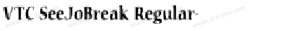 VTC SeeJoBreak Regular字体转换